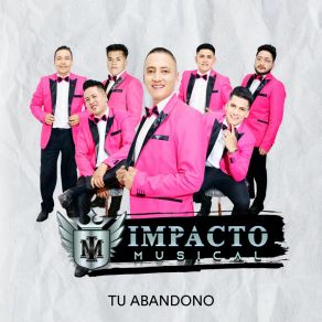 Download track Tu Abandono Impacto Musical