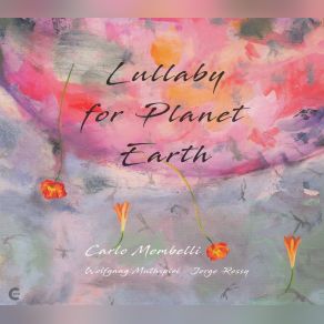 Download track Lullaby For Planet Earth Carlo Mombelli