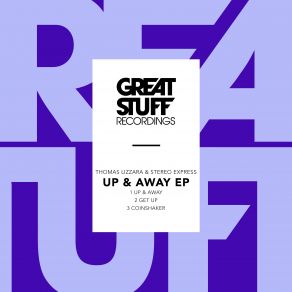 Download track Get Up (Original Mix) Thomas Lizzara, STEREO EXPRESS