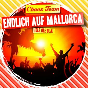 Download track Endlich Auf Mallorca Chaos Team