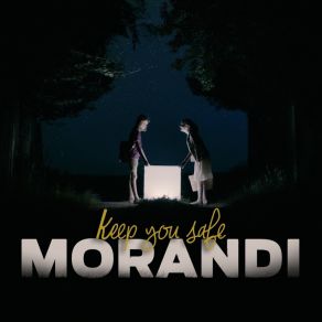 Download track Keep You Safe Morandi