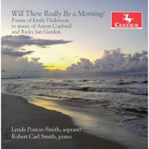 Download track Poems Of Emily Dickinson: No. 3, Why Do They Shut Me Out Of Heaven? Lynda Poston-Smith, Robert Carl Smith