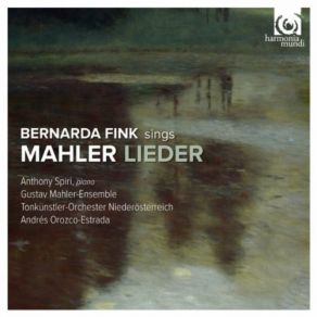 Download track Rückert-Lieder - Ich Bin Der Welt Abhanden Gekommen Bernarda Fink, Gustav Mahler, Anthony Spiri