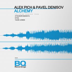 Download track Alchemy (Atsunori Murata Remix) Alex Pich, Pavel Denisov