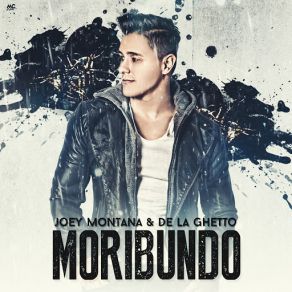 Download track Moribundo Joey Montana