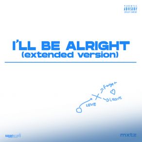 Download track I'll Be Alright - Remix (Extended Version) Mxtz