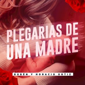 Download track Plegarias De Una Madre Horacio Ortiz