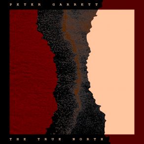 Download track The True North Peter Garrett