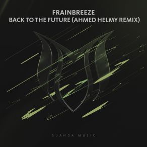 Download track Back To The Future (Ahmed Helmy Extended Remix) Frainbreeze