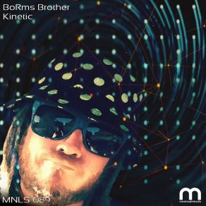 Download track Kinetic (Emilien Escobessa Remix) BoRms Brother