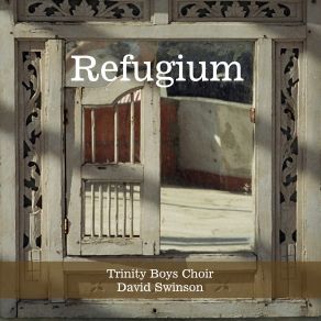 Download track Lack: Refugium, Op. 106: V. Respice Quod Salvant (Live) David Swinson, Trinity Boys Choir