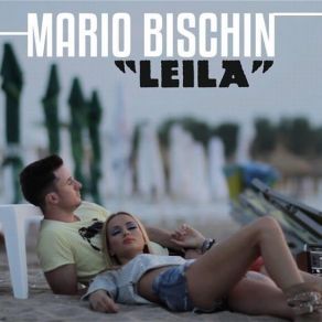 Download track Leila (Radio Edit) Mario Bischin