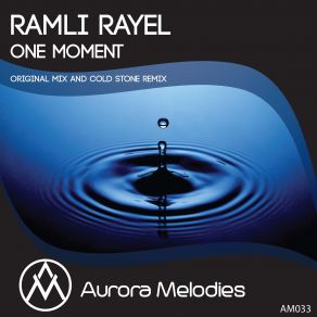 Download track One Moment (Cold Stone Remix) Ramli Rayel