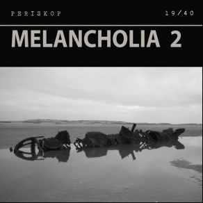 Download track Melancholia 2. VIII Periskop