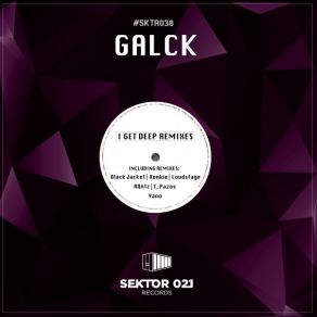 Download track I Get Deep (Black Jacket Remix) Galck