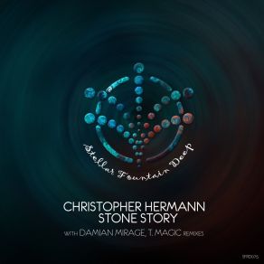 Download track Stone Story (T Magic Remix) Christopher Hermann