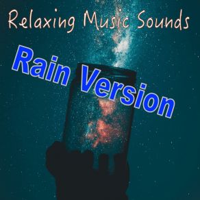 Download track Floating Space (Rain) Relaxing Music SoundsThe Rain