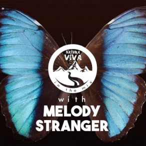 Download track Natura Viva In'the Mix With Melody Stranger (Continuous Dj Mix) Melody Stranger