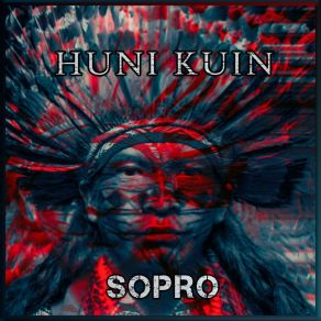 Download track Huni Kuin (Extended) Sopro