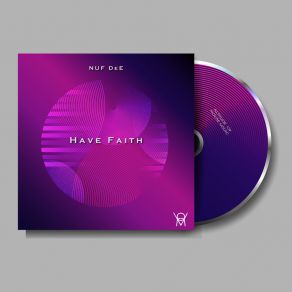 Download track You Gotta Have Faith Nuf Dee