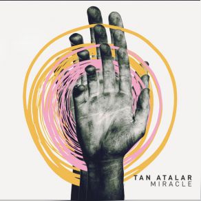 Download track Miracle Tan Atalar