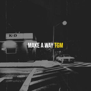 Download track Make A Way Tgm