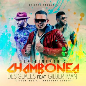 Download track Chambonea (Gilbert Man) Los Desiguales