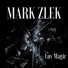 Download track Luv Magic (Radio Edit) Marc Zelek