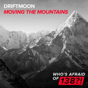 Download track Moving The Mountains (Edit) DriftmoonEDit