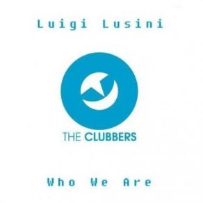 Download track Who We Are Luigi Lusini