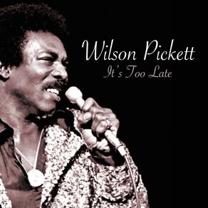 Download track I'm Gonna Love You (Re-Recorded) Wilson Pickett