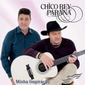 Download track Sonho Triste Chico Rey & Paraná