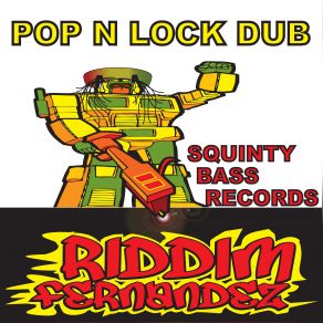 Download track Pop N' Lock Dub (Original Mix) Riddim Fernandez