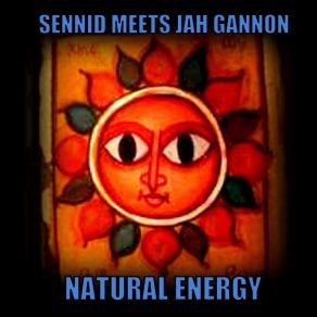 Download track Natural Energy Sennid, Jah Gannon