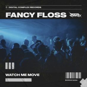 Download track Watch Me Move (Radio Edit) Fancy Floss