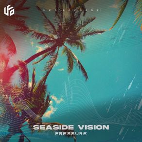 Download track Pressure Seaside Vision