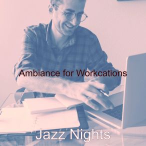 Download track Glorious Ambiance For Work From Anywhere Jazz Nights