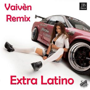 Download track Vaivén (Karaoke Version Originally Performed By Daddy Yankee) Extra Latino