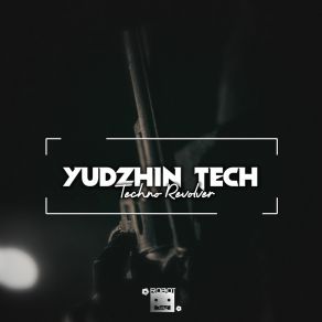 Download track Techno Revolver (Extended Mix) Yudzhin Tech