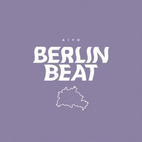 Download track Berlin Beat AiyoTwo Tsuri