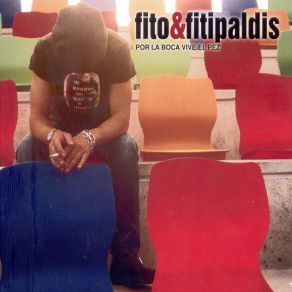 Download track Por La Boca Vive El Pez Fito & Fitipaldis