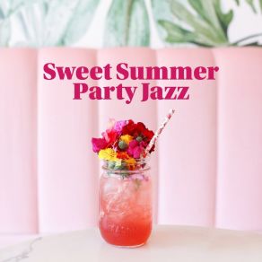 Download track Sweet Summer Party Jazz Background Music Masters