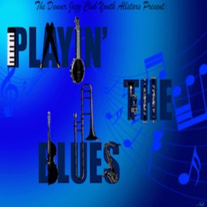 Download track Potato Head Blues Denver Jazz Club Youth All Stars