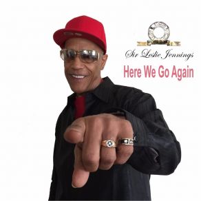 Download track Here We Go Again Sir Leslie Jennings