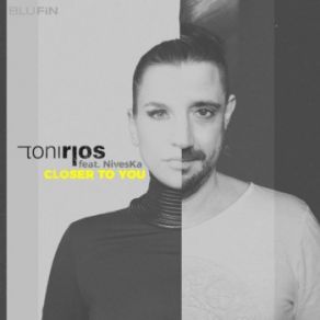 Download track Closer To You (Reiner Liwenc Remix) Toni Rios, Niveska