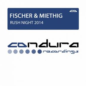 Download track Rush Night 2014 (Mindsoundscapes Remix) Fischer & Miethig