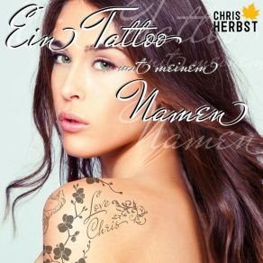 Download track Ein Tattoo Mit Meinem Namen (Floorence Club Mix) Chris Herbst