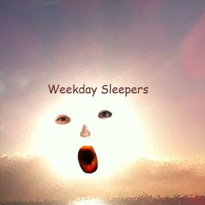 Download track Reason Why I Run Weekday Sleepers