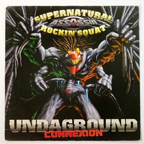 Download track Undaground Connexion (Drum-Bass Mix) Assassin, Supernatural Et Rockin' Squat