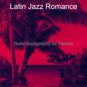 Download track Stylish Ambiance For Fine Dining Latin Jazz Romance